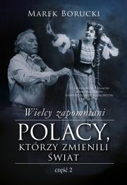 Okładka książki Wielcy zapomniani. Polacy, którzy zmienili świat 2