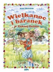 Wielkanoc i baranek w Pięknej Dolinie. Autor: Anna Matusiak. Dadada.pl Okładka książki Wielkanoc i baranek w Pięknej Dolinie