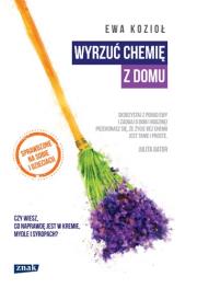 Wyrzuć chemię z domu. Autor: Kozioł-Chrzanowska Ewa. Dadada.pl Okładka książki Wyrzuć chemię z domu