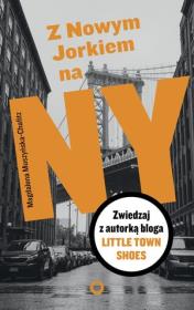Okładka książki Z Nowym Jorkiem na NY. Zwiedzaj z autorką bloga Little Town Shoes