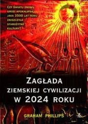 Zagłada ziemskiej cywilizacji w 2024 roku. Autor: Graham Phillips. Dadada.pl Okładka książki Zagłada ziemskiej cywilizacji w 2024 roku