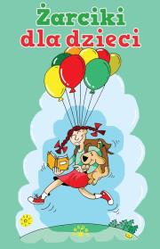 Żarciki dla dzieci. Autor: Konrad Wojciechowski. Dadada.pl Okładka książki Żarciki dla dzieci