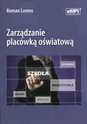 Zarządzanie placówką oświatową. Autor: Roman Lorense. Dadada.pl Okładka książki Zarządzanie placówką oświatową