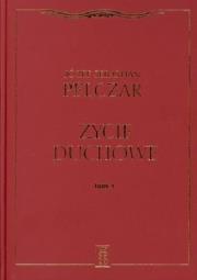 Życie duchowe. Tom I. Autor: Pelczar Józef Sebastian. Dadada.pl Okładka książki Życie duchowe. Tom I