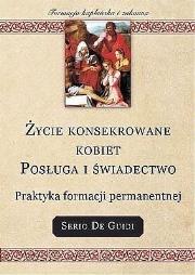 Okładka książki Życie konsekrowane kobiet Posługa i świadectwo