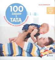 100 zabaw z tatą. Autor: Gilles Diederichs. Dadada.pl Okładka książki 100 zabaw z tatą
