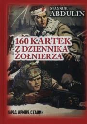 160 kartek z dziennika żołnierza. Autor: Mansur Abdulin. Dadada.pl Okładka książki 160 kartek z dziennika żołnierza