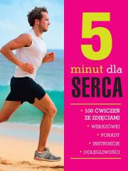 5 minut dla serca 100 ćwiczeń ze zdjęciami. Autor: Opracowanie zbiorowe. Dadada.pl Okładka książki 5 minut dla serca 100 ćwiczeń ze zdjęciami