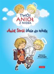 Okładka książki Anioł Stróż idzie do szkoły