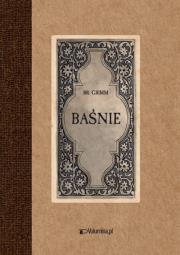 Baśnie. Autor: Grimm Jacob Ludwig Karl, Grimm Wilhelm Karl. Dadada.pl Okładka książki Baśnie