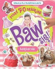 Baw się. Księżniczki. Autor: Małgorzata Biegańska-Bartosiak. Dadada.pl Okładka książki Baw się. Księżniczki