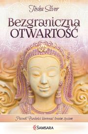 Bezgraniczna otwartość. Autor: Silver Tosha. Dadada.pl Okładka książki Bezgraniczna otwartość