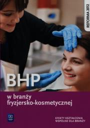 BHP w branży fryzjersko-kosmetycznej. Podręcznik do kształce. Autor: Ratajska Magdalena. Dadada.pl Okładka książki BHP w branży fryzjersko-kosmetycznej. Podręcznik do kształce