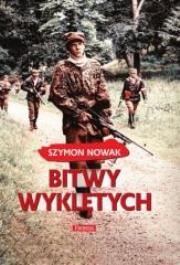 Bitwy wyklętych BR. Autor: Nowak Szymon. Dadada.pl Okładka książki Bitwy wyklętych BR