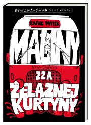 Okładka książki Bzik & Makówka przedstawiają: Maliny zza żelaznej kurtyny