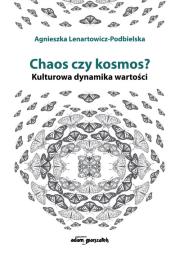Okładka książki Chaos czy kosmos? Kulturowa dynamika wartości