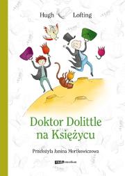 Doktor Dolittle na Księżycu. Autor: Lofting Hugh. Dadada.pl Okładka książki Doktor Dolittle na Księżycu