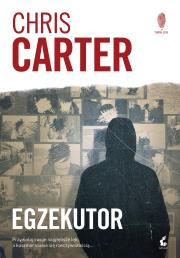 Egzekutor. Autor: Carter Chris. Dadada.pl Okładka książki Egzekutor