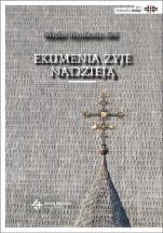 Okładka książki Ekumenia żyje nadzieją. Medytacje ekumeniczne