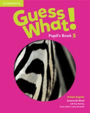 Guess What! 5 Pupil's Book British English. Autor: Reed Susannah, Bentley Kay. Dadada.pl Okładka książki Guess What! 5 Pupil's Book British English