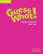 Guess What! 5 Teacher's Book + DVD British English. Autor: Reed Susannah. Dadada.pl Okładka książki Guess What! 5 Teacher's Book + DVD British English