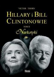 Okładka książki Hillary i Bill Clintonowie T.2 Narkotyki