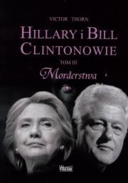 Okładka książki Hillary i Bill Clintonowie T.3 Morderstwa