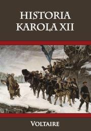 Historia Karola XII. Autor: Voltaire. Dadada.pl Okładka książki Historia Karola XII