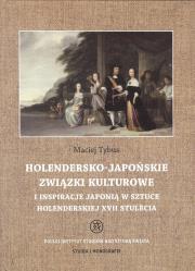 Okładka książki Holendersko-japońskie związki kulturowe i inspiracje Japonią w sztuce holenderskiej XVII stulecia