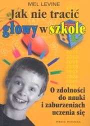Okładka książki Jak nie tracić głowy w szkole
