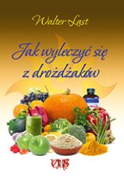 Okładka książki Jak wyleczyć się z drożdżaków