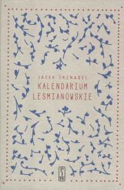 Kalendarium Leśmianowskie. Autor: Trznadel Jacek. Dadada.pl Okładka książki Kalendarium Leśmianowskie