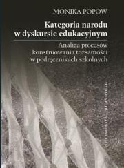 Okładka książki Kategoria narodu w dyskursie edukacyjnym. Analiza procesów konstruowania tożsamości w podręcznikach