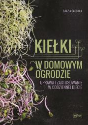 Kiełki w domowym ogrodzie. Autor: Cacciola Grazia. Dadada.pl Okładka książki Kiełki w domowym ogrodzie