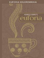 Okładka książki Kobiece sekrety. Euforia