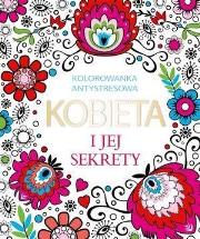 Okładka książki Kobieta i jej sekrety. Kolorowanka antystresowa