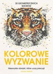 Okładka książki Kolorowe wyzwanie. 30 geometrycznych wzorów