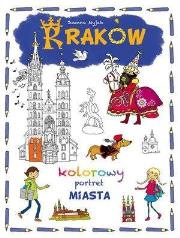 Kolorowy portret miasta. Kraków. Autor: Joanna Myjak (ilustr.). Dadada.pl Okładka książki Kolorowy portret miasta. Kraków