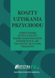 Koszty uzyskania przychodów. Autor: OPRACOWANIE  ZBIOROWE. Dadada.pl Okładka książki Koszty uzyskania przychodów