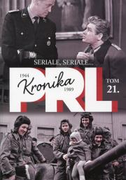 Kronika PRL 1944-1989 Tom 21 Seriale, seriale.... Autor: Kazimierz Kunicki, Tomasz Ławecki. Dadada.pl Okładka książki Kronika PRL 1944-1989 Tom 21 Seriale, seriale...
