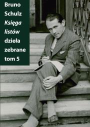 Księga listów. Autor: Bruno Schulz. Dadada.pl Okładka książki Księga listów
