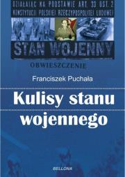 Kulisy stanu wojennego. Autor: Puchała Franciszek. Dadada.pl Okładka książki Kulisy stanu wojennego