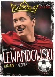 Okładka książki Lewandowski Wygrane marzenia