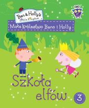 Okładka książki Małe królestwo Bena i Holly 3 Szkoła elfów