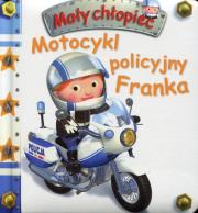 Okładka książki Mały chłopiec. Motocykl policyjny Franka