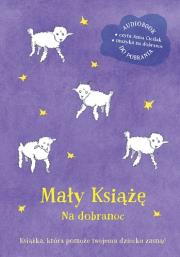 Mały Książę na dobranoc. Autor: Antoine de Saint-Exupery. Dadada.pl Okładka książki Mały Książę na dobranoc
