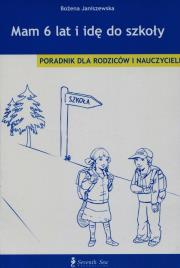 Mam 6 lat i idę do szkoły. Autor: Janiszewska Bożena. Dadada.pl Okładka książki Mam 6 lat i idę do szkoły
