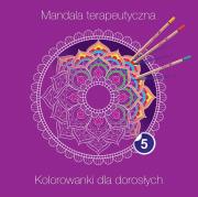 Okładka książki Mandala terapeutyczna 5. Kolorowanka dla dorosłych