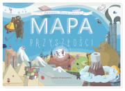 Mapa przyszłości. Autor: Minkiewicz Tomasz. Dadada.pl Okładka książki Mapa przyszłości