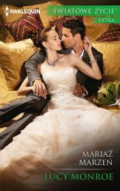 Mariaż marzeń. Autor: Monroe Lucy. Dadada.pl Okładka książki Mariaż marzeń